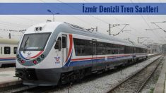 İzmir Denizli Tren Saatleri